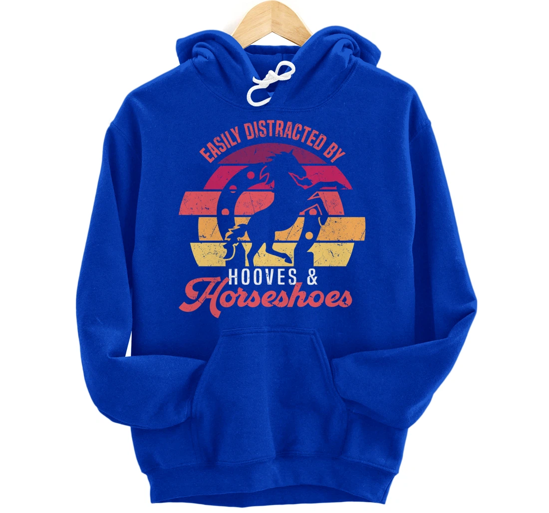Easily Distracted By Hooves And Horseshoes Funny Farrier Pullover Hoodie
