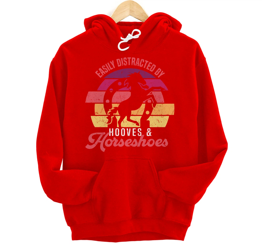 Easily Distracted By Hooves And Horseshoes Funny Farrier Pullover Hoodie