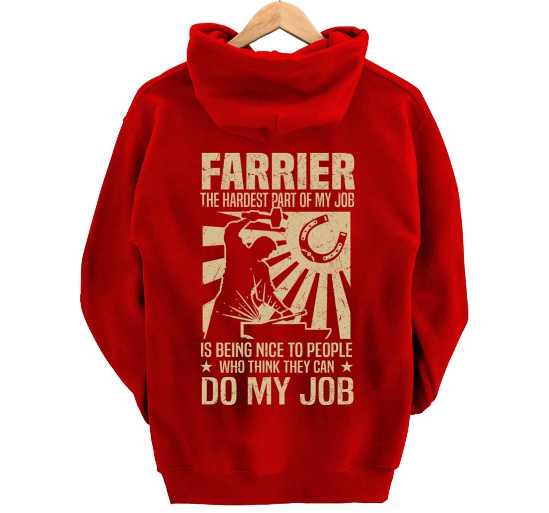 Funny Farrier Saying The Hardest Part Of My Job Pullover Hoodie