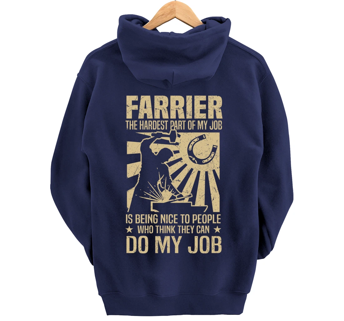 Funny Farrier Saying The Hardest Part Of My Job Pullover Hoodie