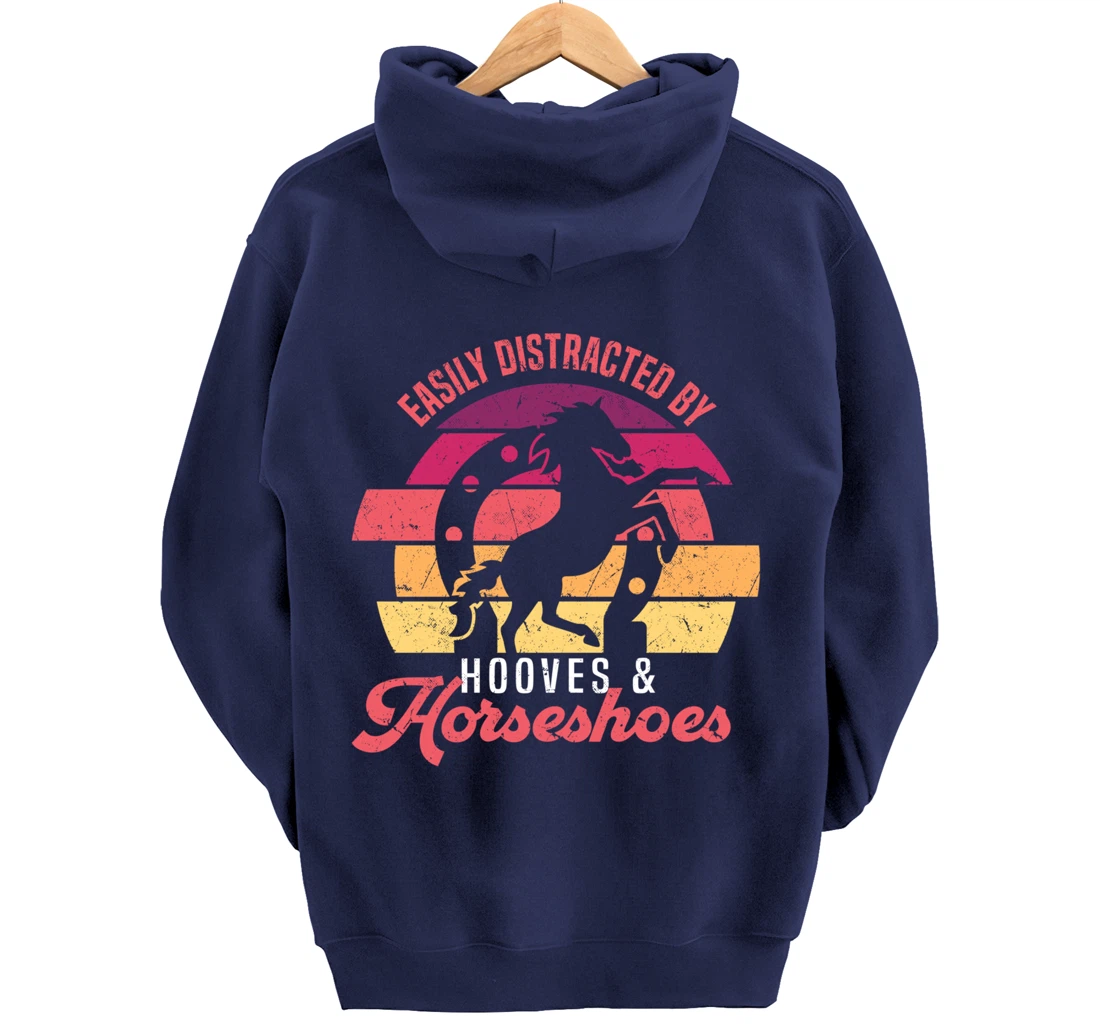 Easily Distracted By Hooves And Horseshoes Funny Farrier Pullover Hoodie