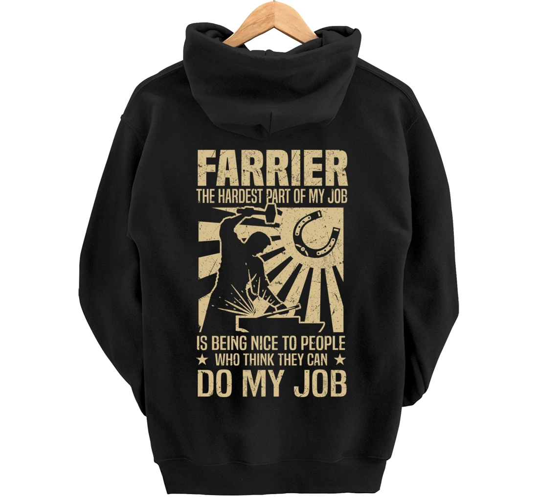 Funny Farrier Saying The Hardest Part Of My Job Pullover Hoodie