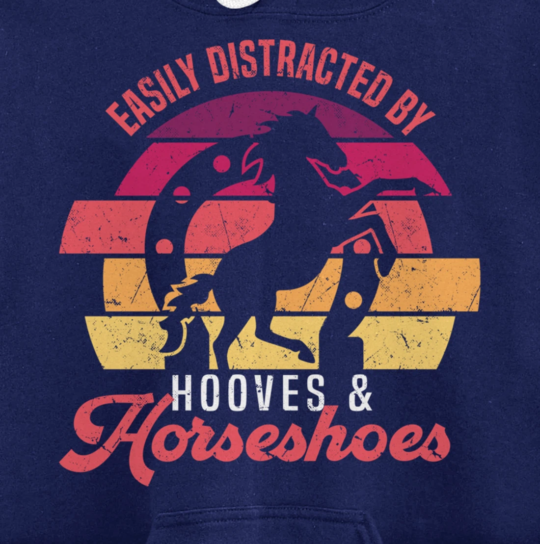 Easily Distracted By Hooves And Horseshoes Funny Farrier Pullover Hoodie
