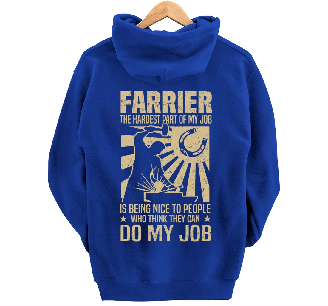Funny Farrier Saying The Hardest Part Of My Job Pullover Hoodie