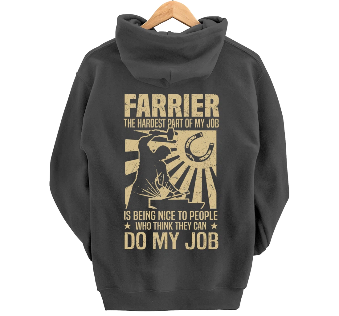 Funny Farrier Saying The Hardest Part Of My Job Pullover Hoodie