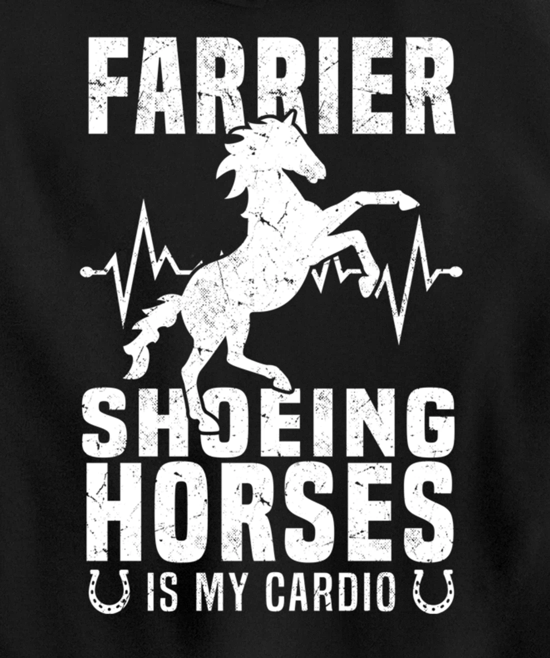 Shoeing Horses Is My Cardio Funny Farrier Pullover Hoodie