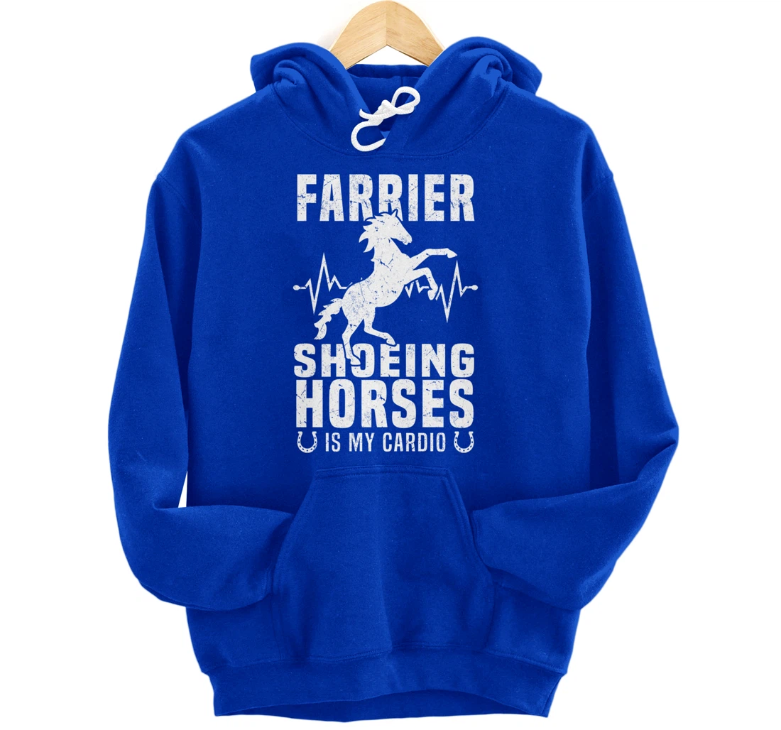 Shoeing Horses Is My Cardio Funny Farrier Pullover Hoodie
