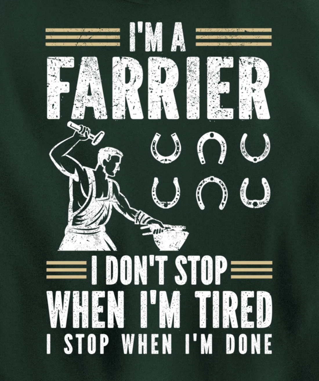 Farrier Horseshoer I Don't Stop When I'm Tired Pullover Hoodie