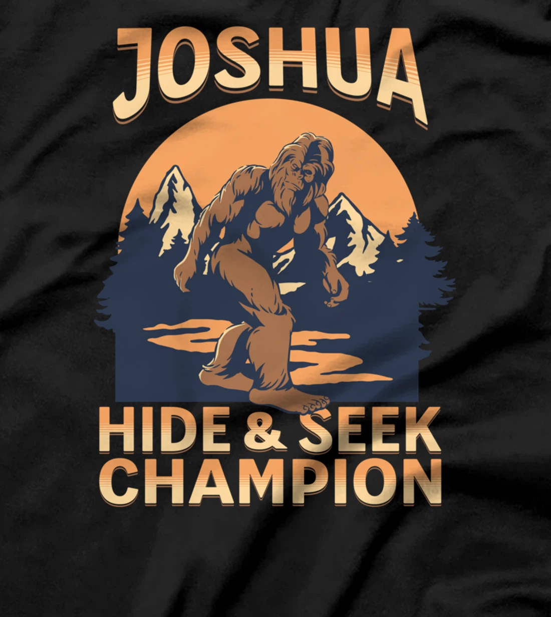 Bigfoot Country Sunset Hide and Seek Champ Joshua Name T-Shirt