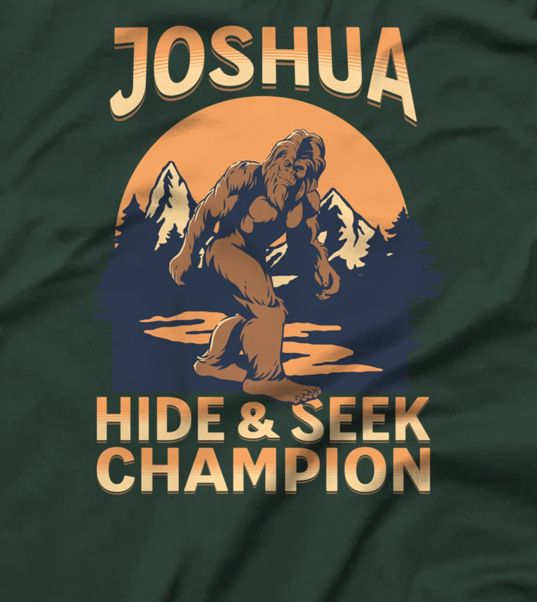 Bigfoot Country Sunset Hide and Seek Champ Joshua Name T-Shirt
