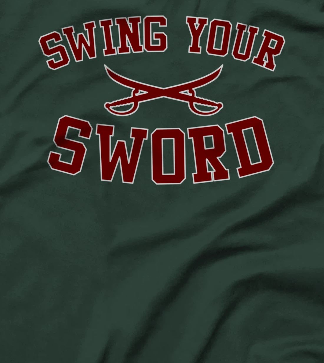 SWING YOUR SWORD for Men & Women T-Shirt