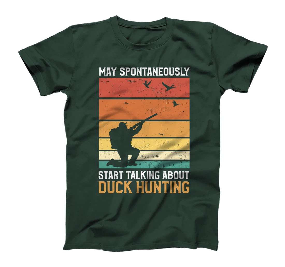 May Spontaneously Start Talking About Duck Hunting Ducks T-Shirt