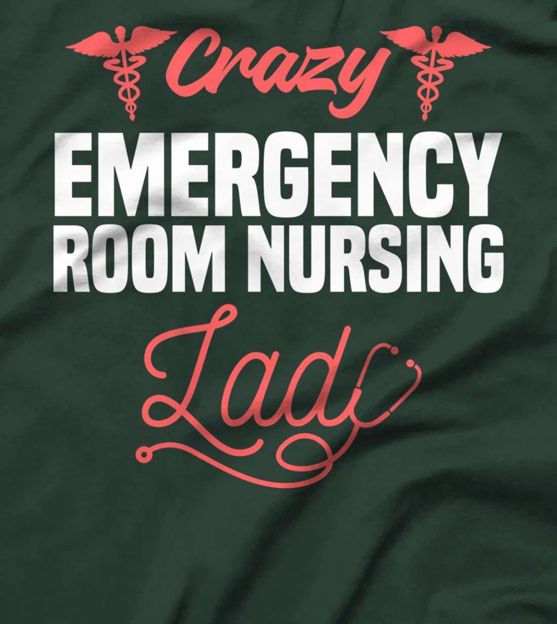 Crazy Emergency Room Nursing Lady ER Nurse T-Shirt
