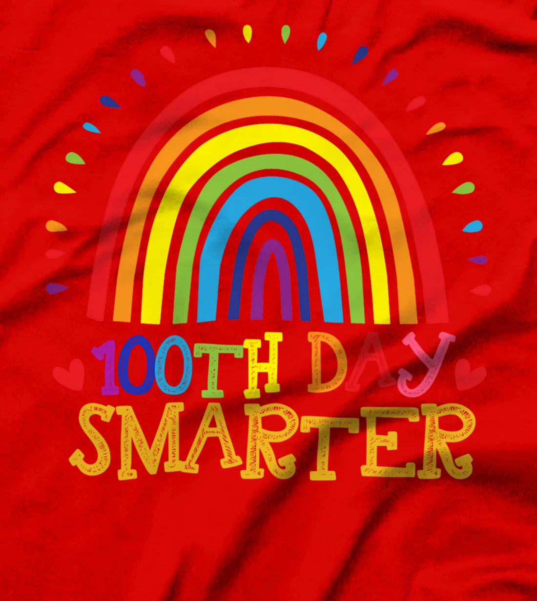 100th Day of School Teacher - 100 days smarter rainbow cute T-Shirt