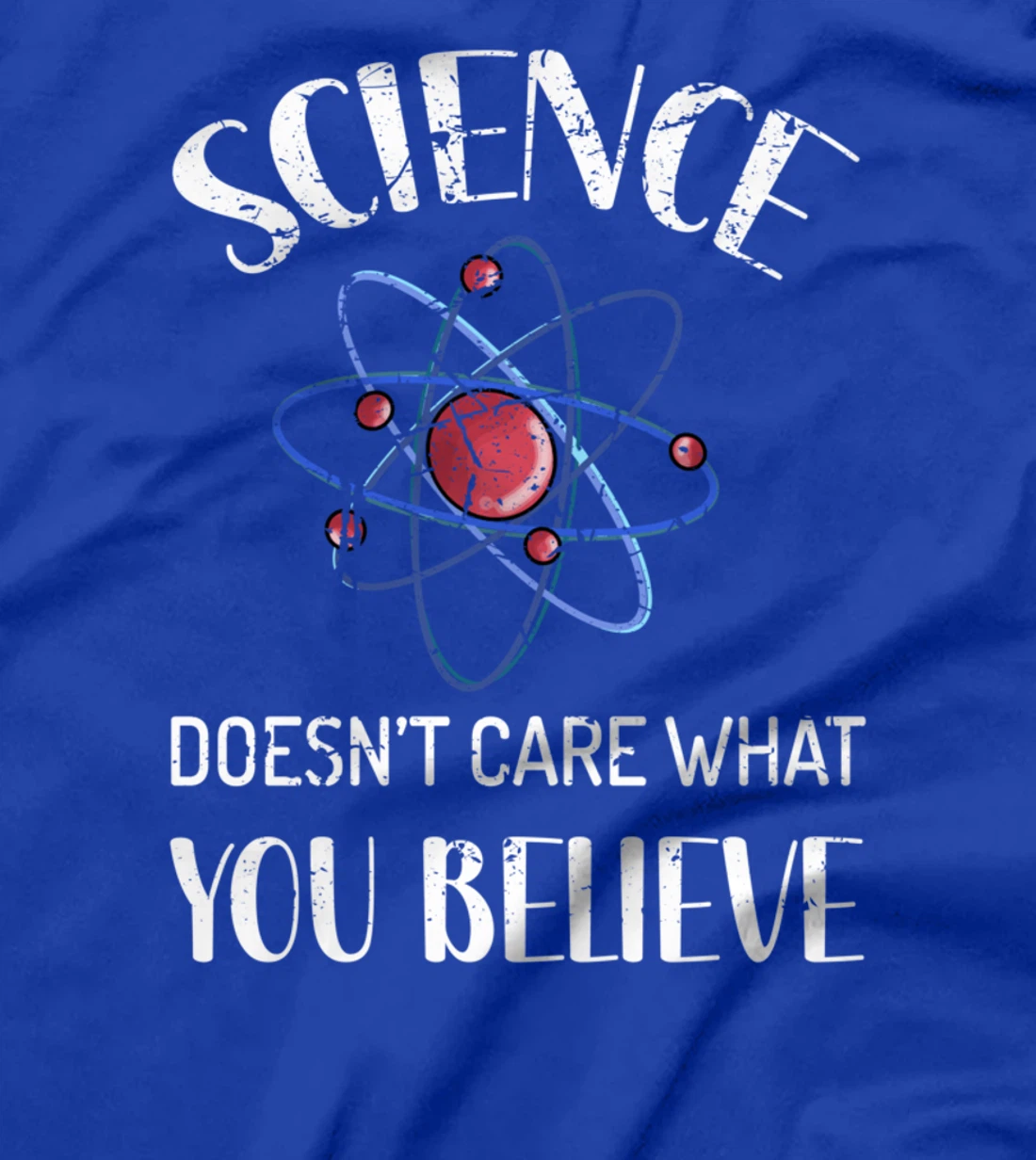 Science Doesn't Care What You Believe Funny Science Vintage T-Shirt