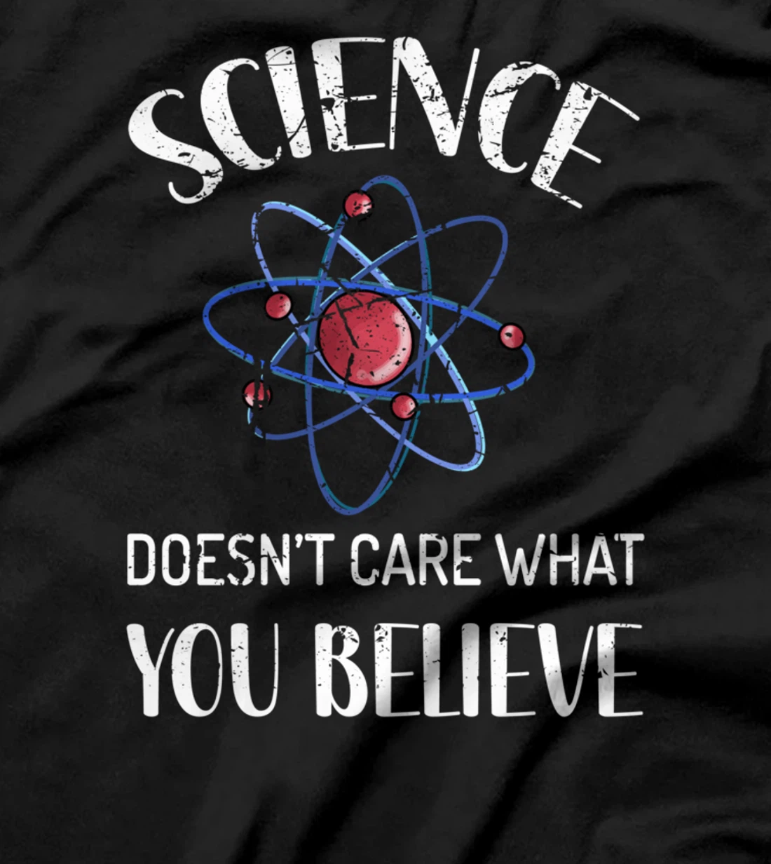 Science Doesn't Care What You Believe Funny Science Vintage T-Shirt
