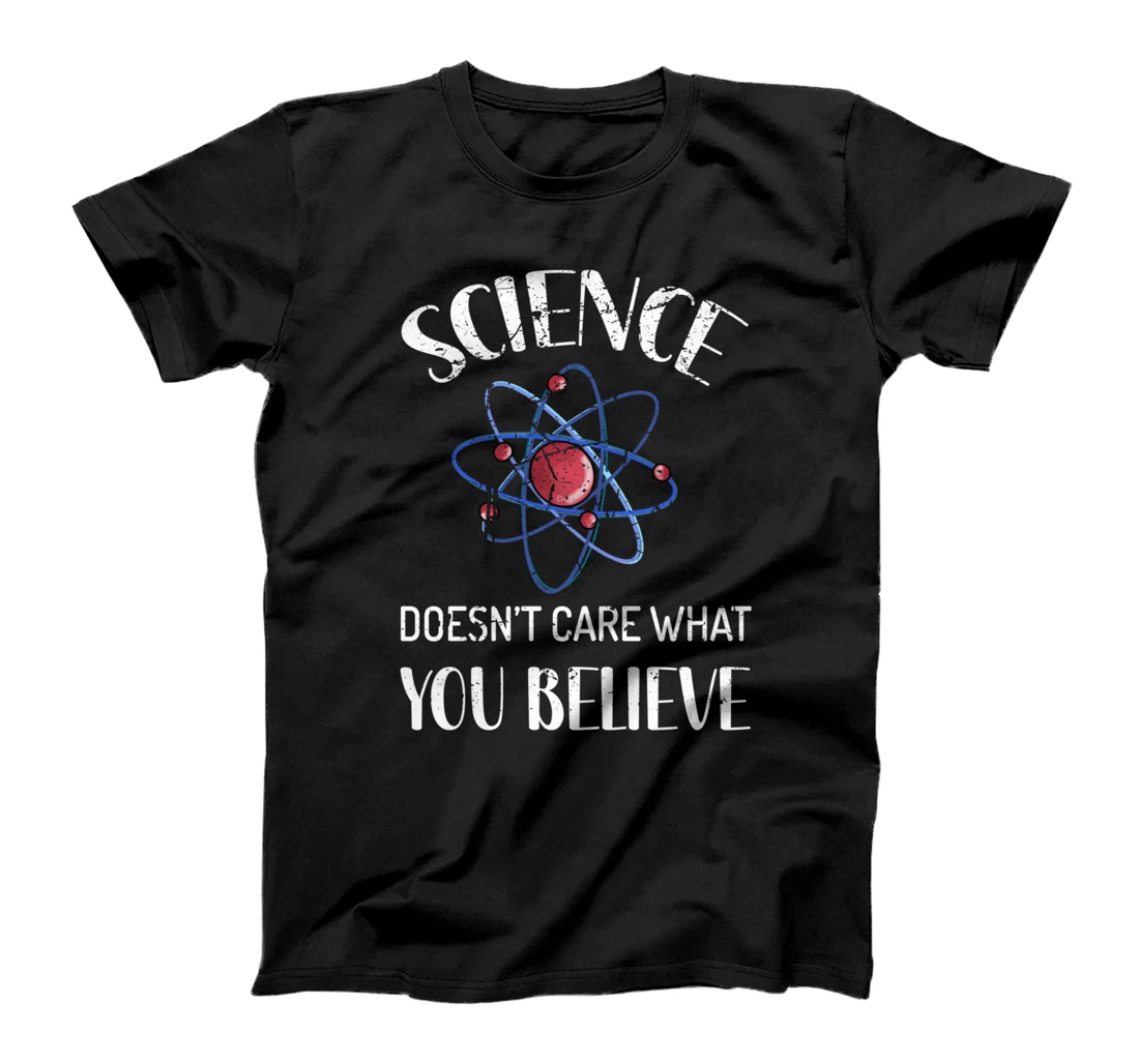 Science Doesn't Care What You Believe Funny Science Vintage T-Shirt