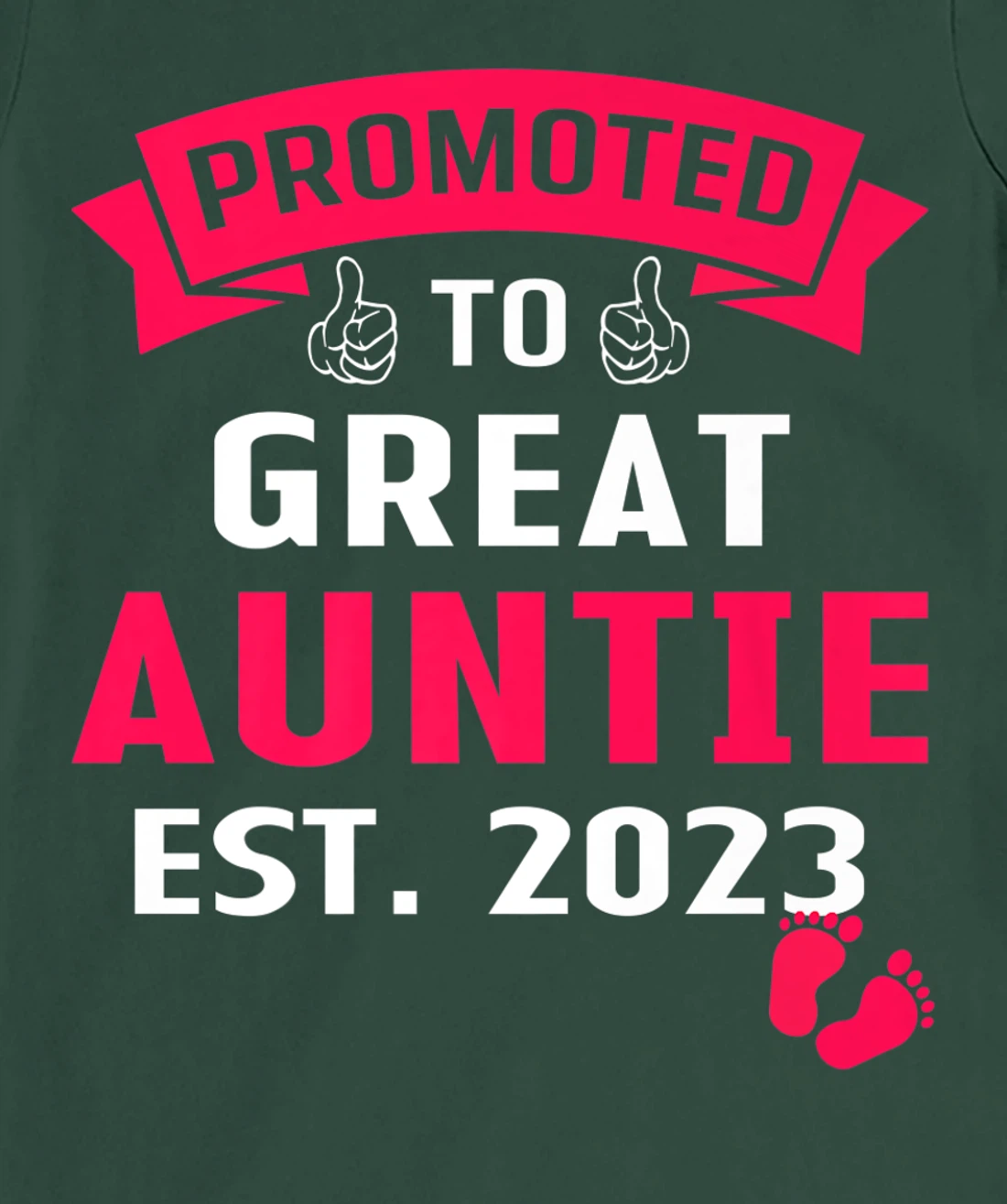 Funny Promoted To Great Auntie 2023 - First Time Auntie 2023 T-Shirt, Kid T-Shirt and Women T-Shirt