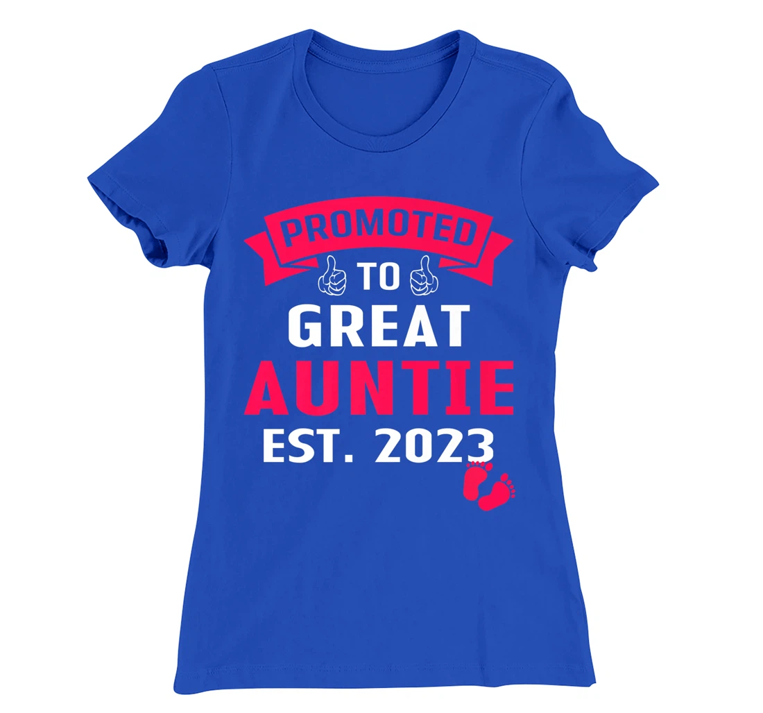Funny Promoted To Great Auntie 2023 - First Time Auntie 2023 T-Shirt, Kid T-Shirt and Women T-Shirt