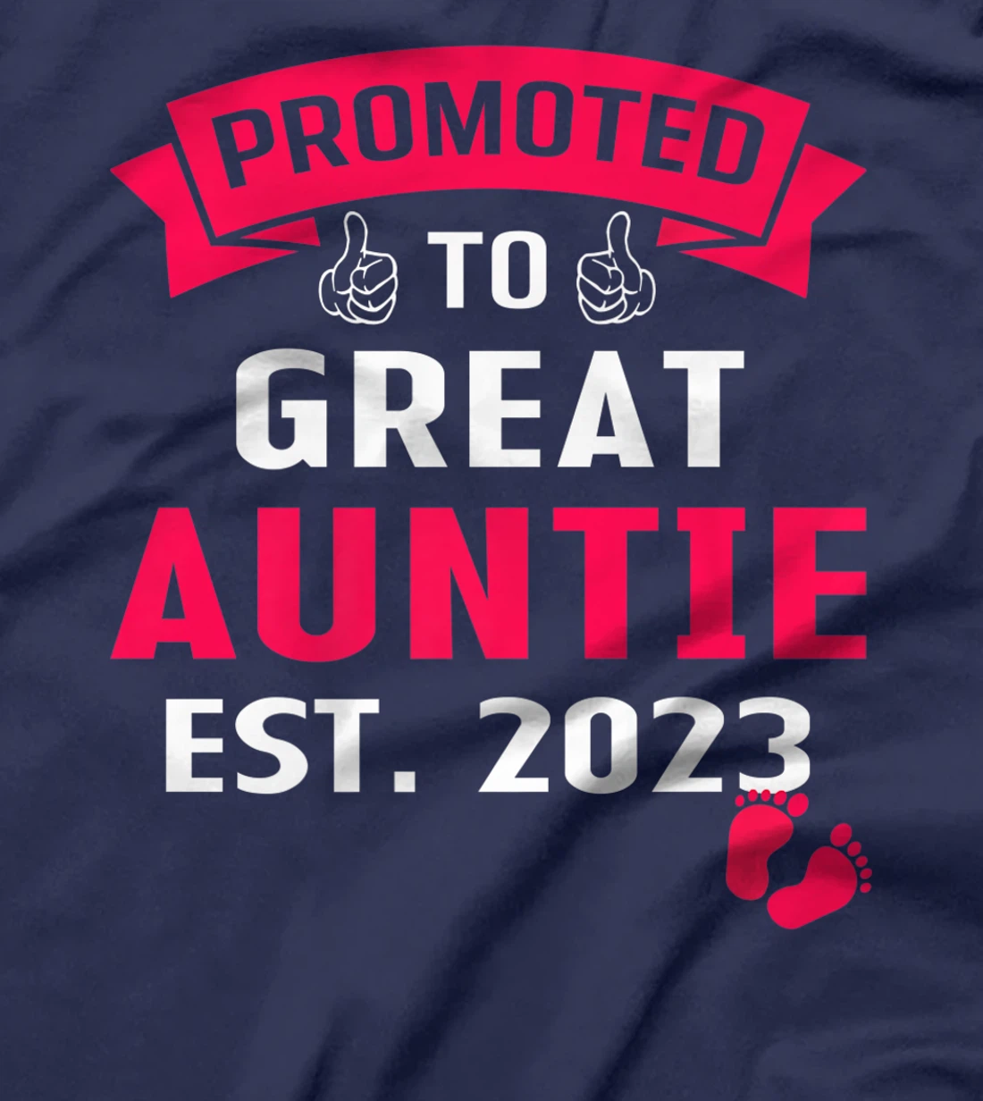Funny Promoted To Great Auntie 2023 - First Time Auntie 2023 T-Shirt, Kid T-Shirt and Women T-Shirt