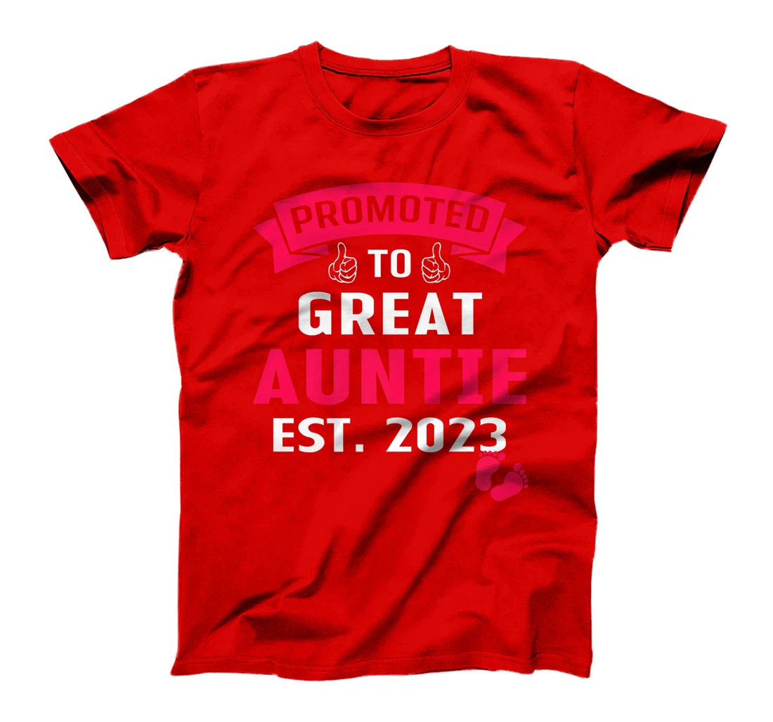 Funny Promoted To Great Auntie 2023 - First Time Auntie 2023 T-Shirt, Kid T-Shirt and Women T-Shirt