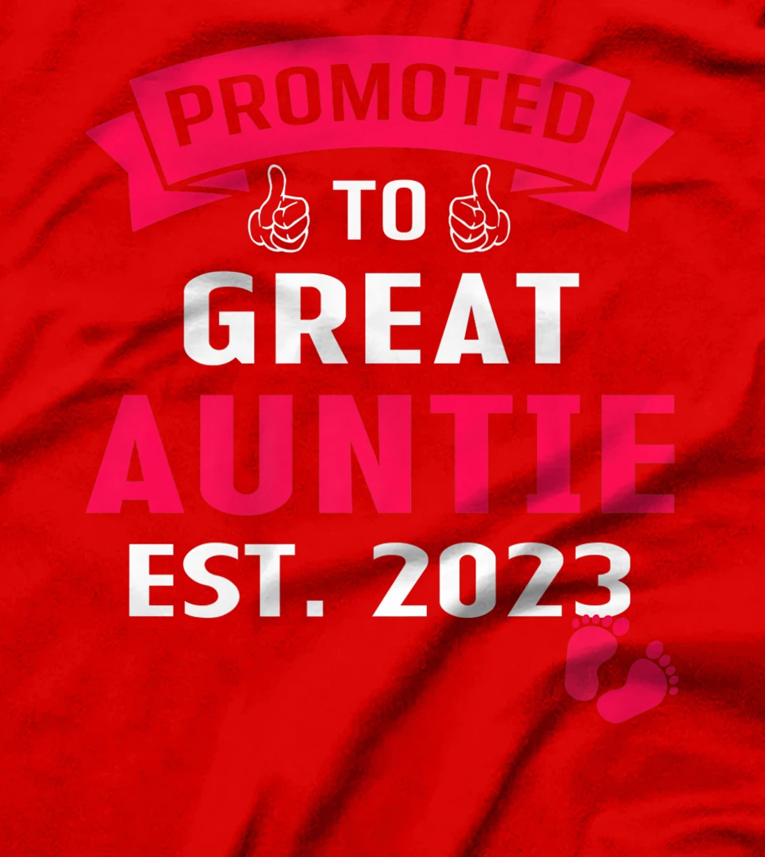 Funny Promoted To Great Auntie 2023 - First Time Auntie 2023 T-Shirt, Kid T-Shirt and Women T-Shirt