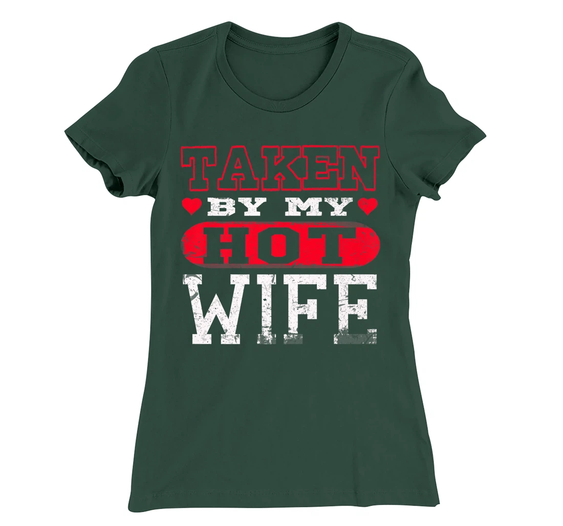 Love Taken By Hot Wife Hearts Day Happy Valentines T-Shirt, Women T-Shirt