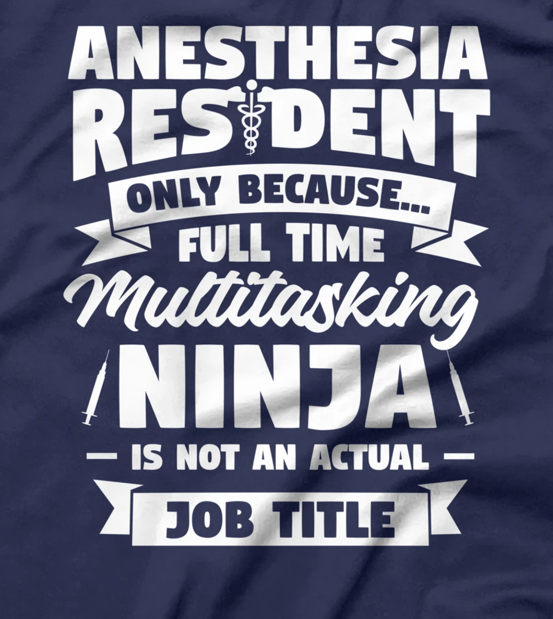 Anesthesia Resident Only Because Full Time Anesthetist CRNA T-Shirt