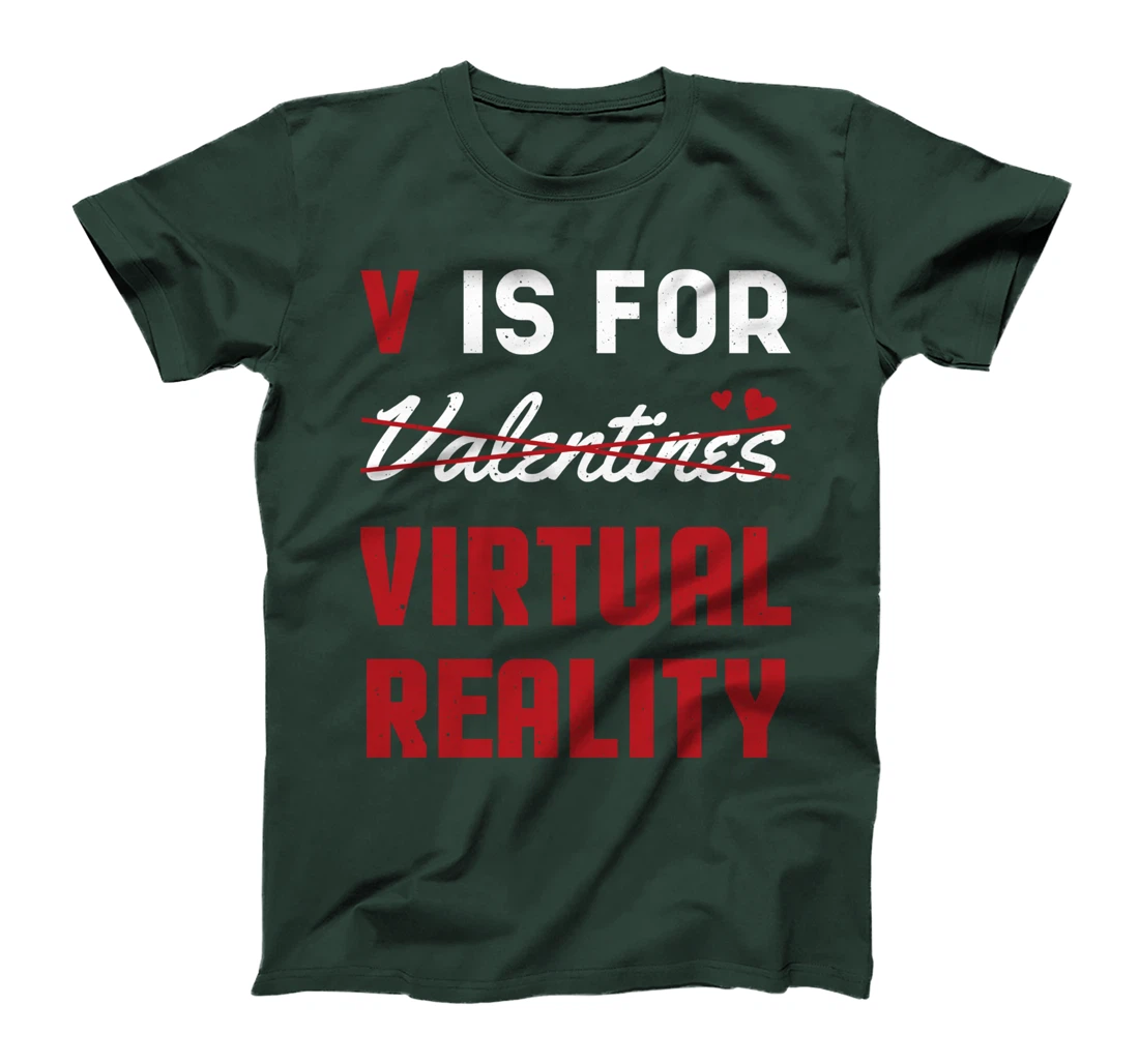 Valentines Is For Virtual Reality Heart Day Happy Valentines T-Shirt