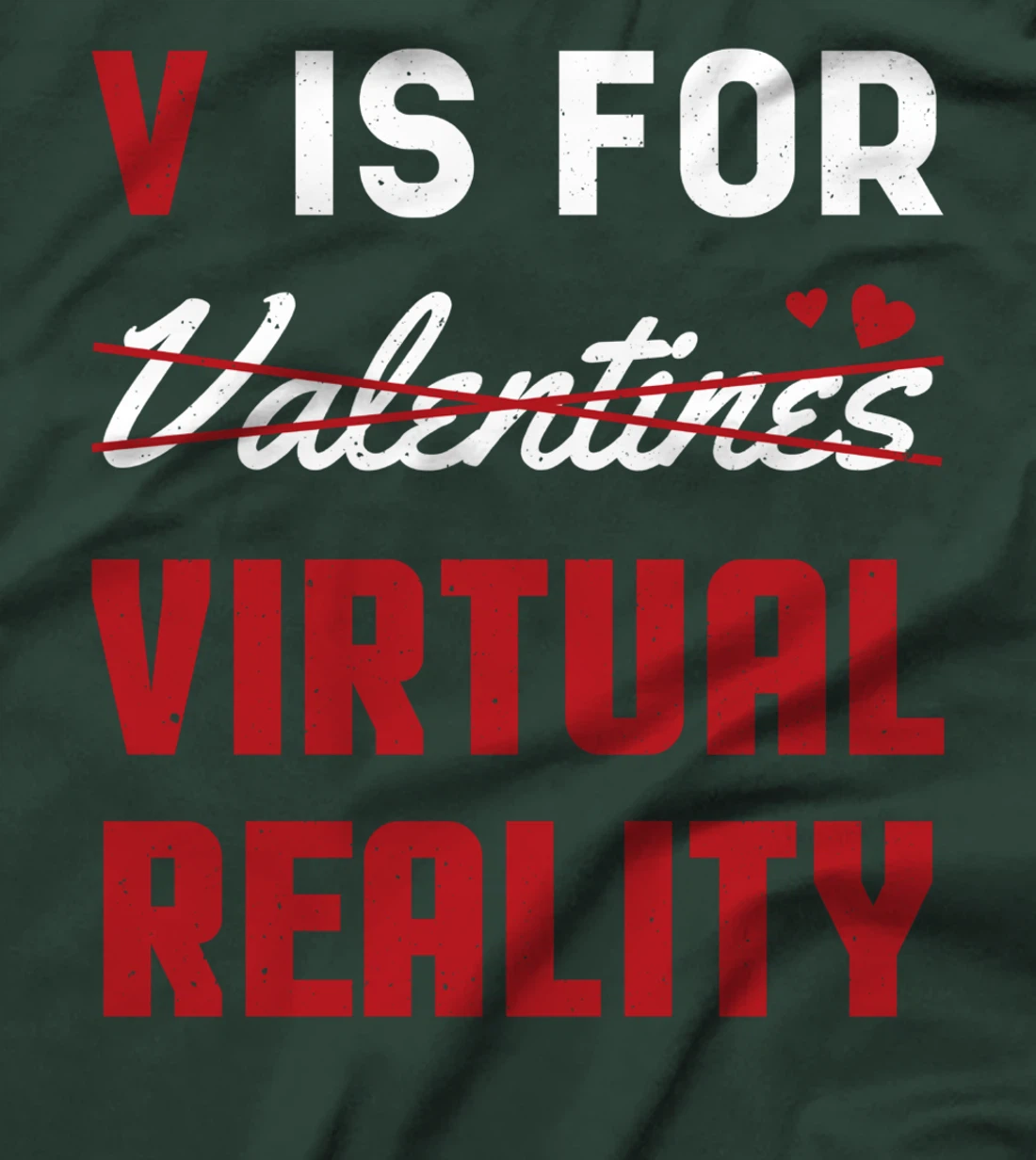 Valentines Is For Virtual Reality Heart Day Happy Valentines T-Shirt