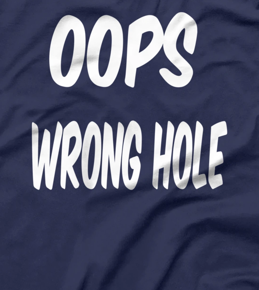 oops wrong hole, Humor T-Shirt