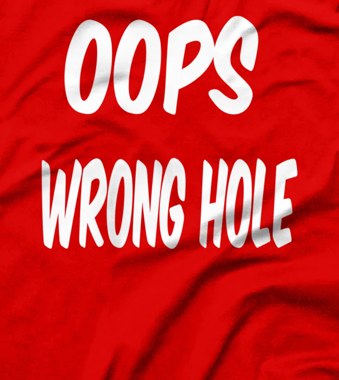 oops wrong hole, Humor T-Shirt