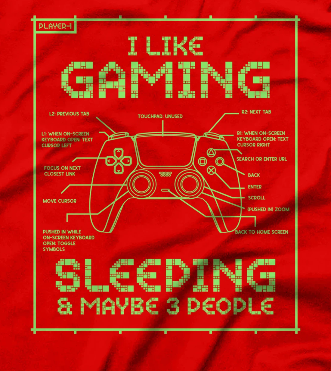 Funny Gamer I Like Gaming Sleeping And Maybe 3 People Gaming T-Shirt