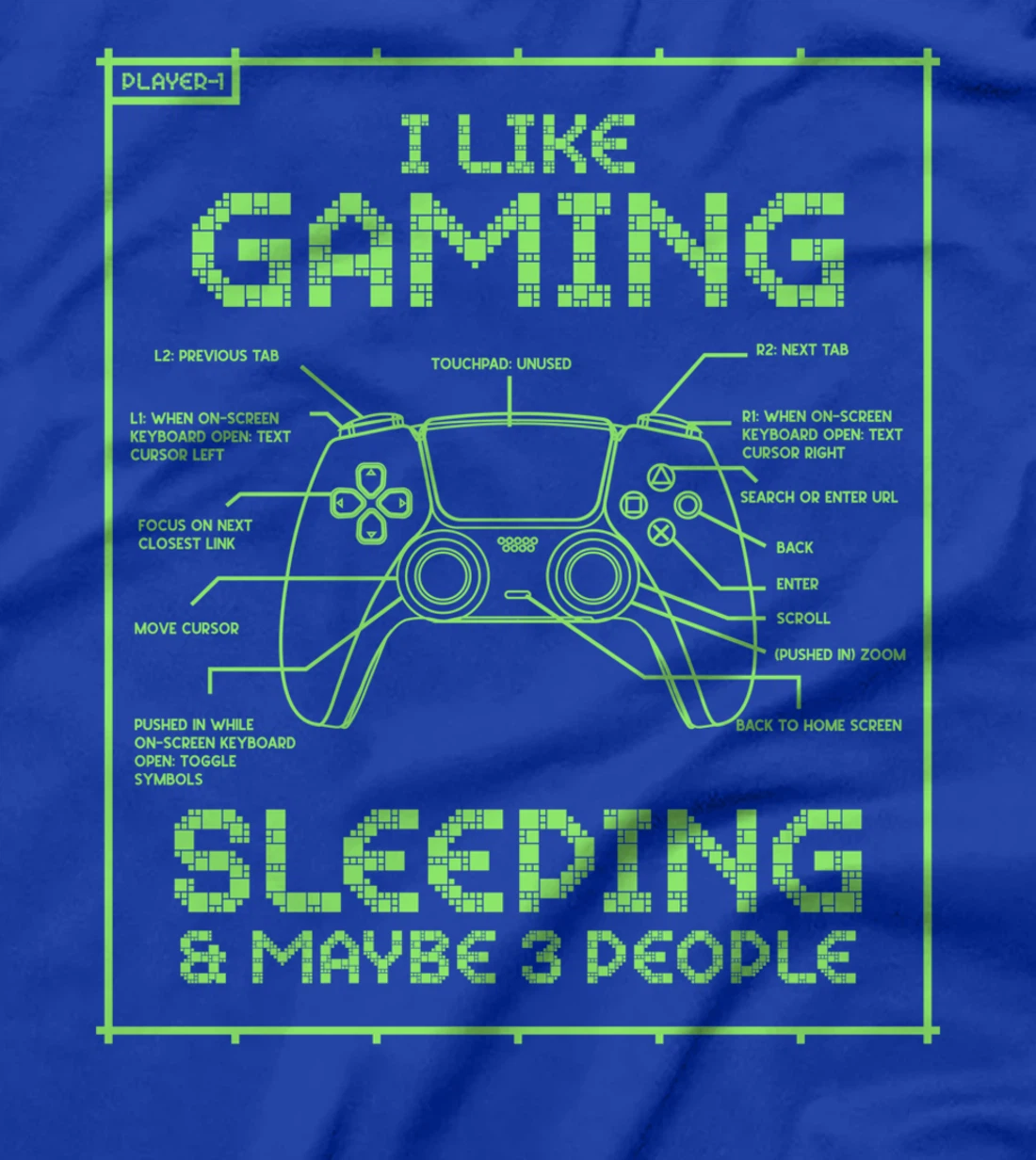 Funny Gamer I Like Gaming Sleeping And Maybe 3 People Gaming T-Shirt