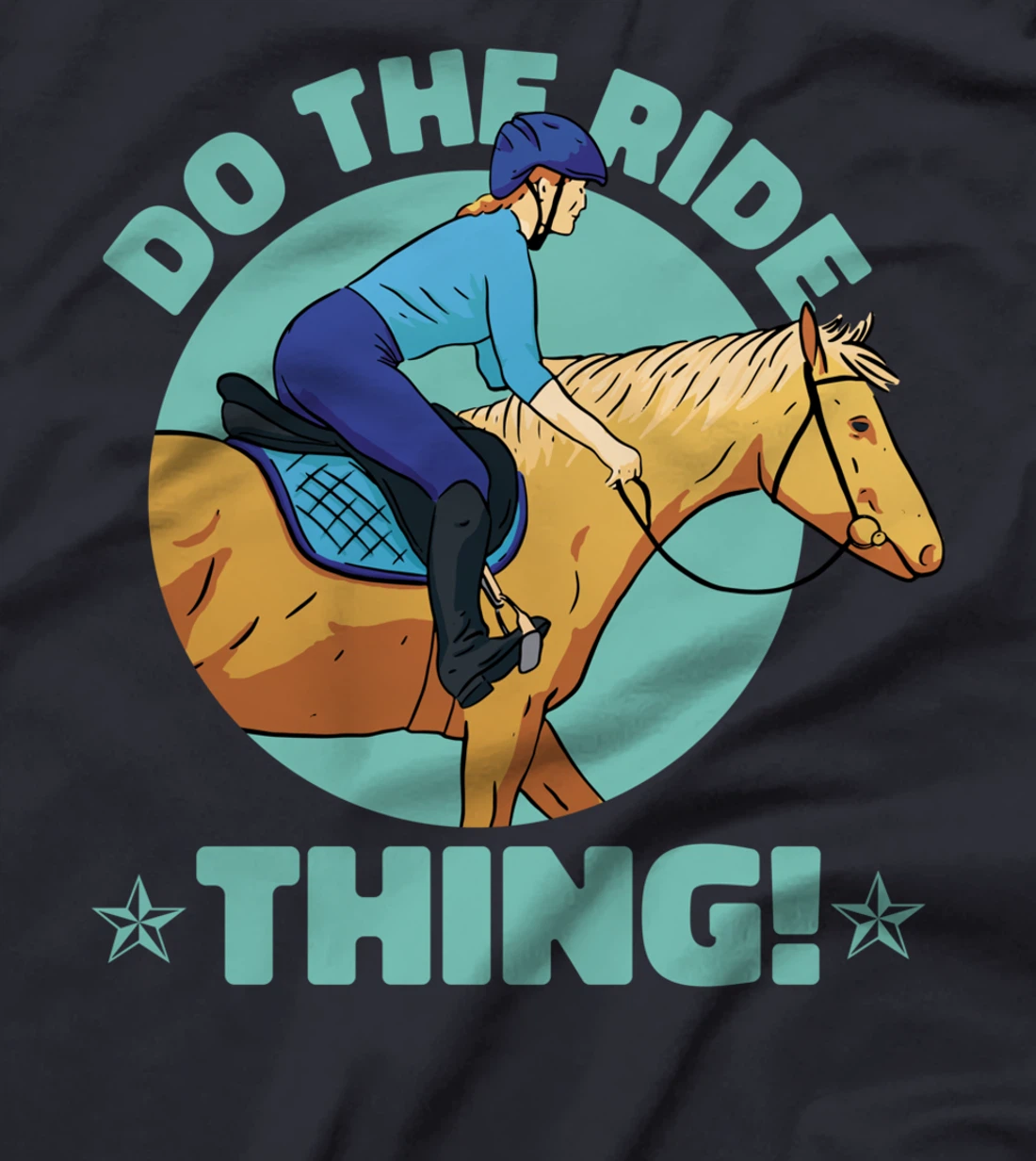 Horse riding Do the ride thing for women & girls T-Shirt