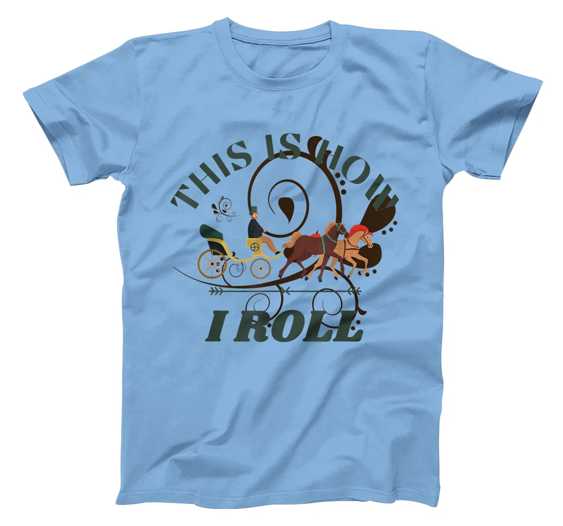 Funny Amish Horse And Buggy This Is How I Roll T-Shirt, Kid T-Shirt and Women T-Shirt