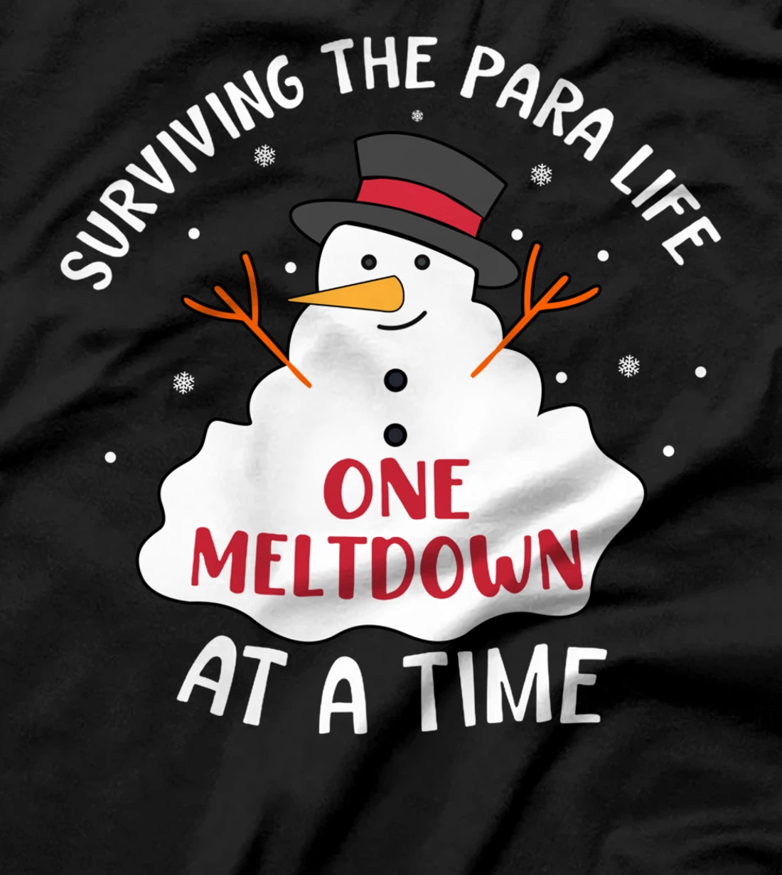 Funny Surviving The Para Life Snowman Meltdown Christmas T-Shirt