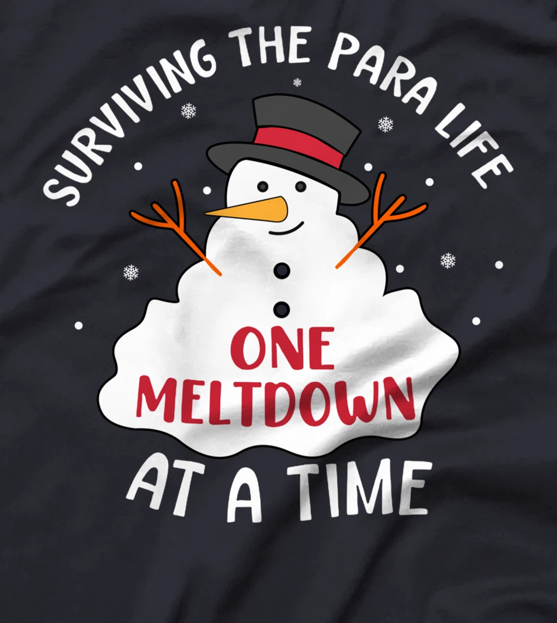 Funny Surviving The Para Life Snowman Meltdown Christmas T-Shirt