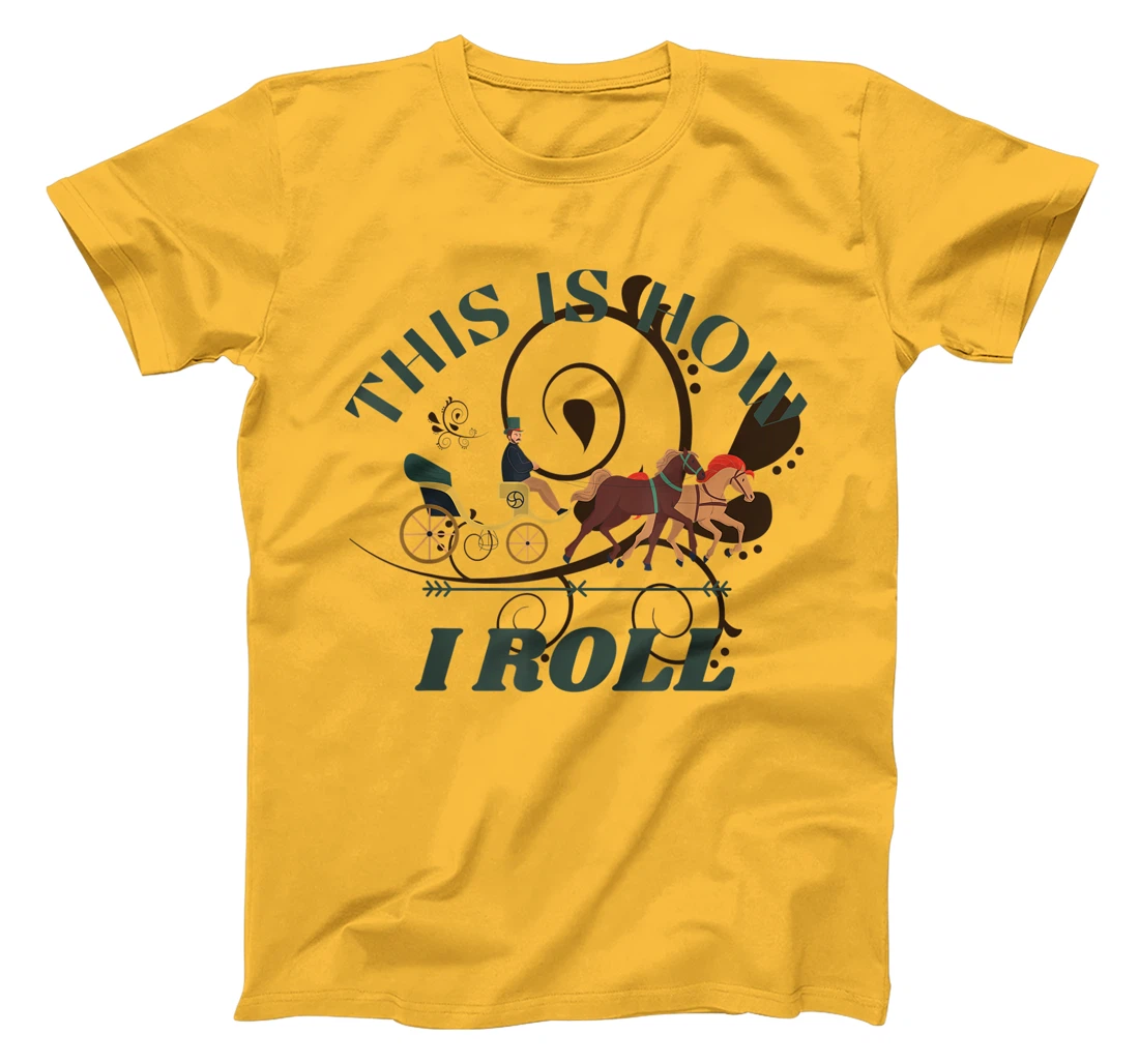 Funny Amish Horse And Buggy This Is How I Roll T-Shirt, Kid T-Shirt and Women T-Shirt