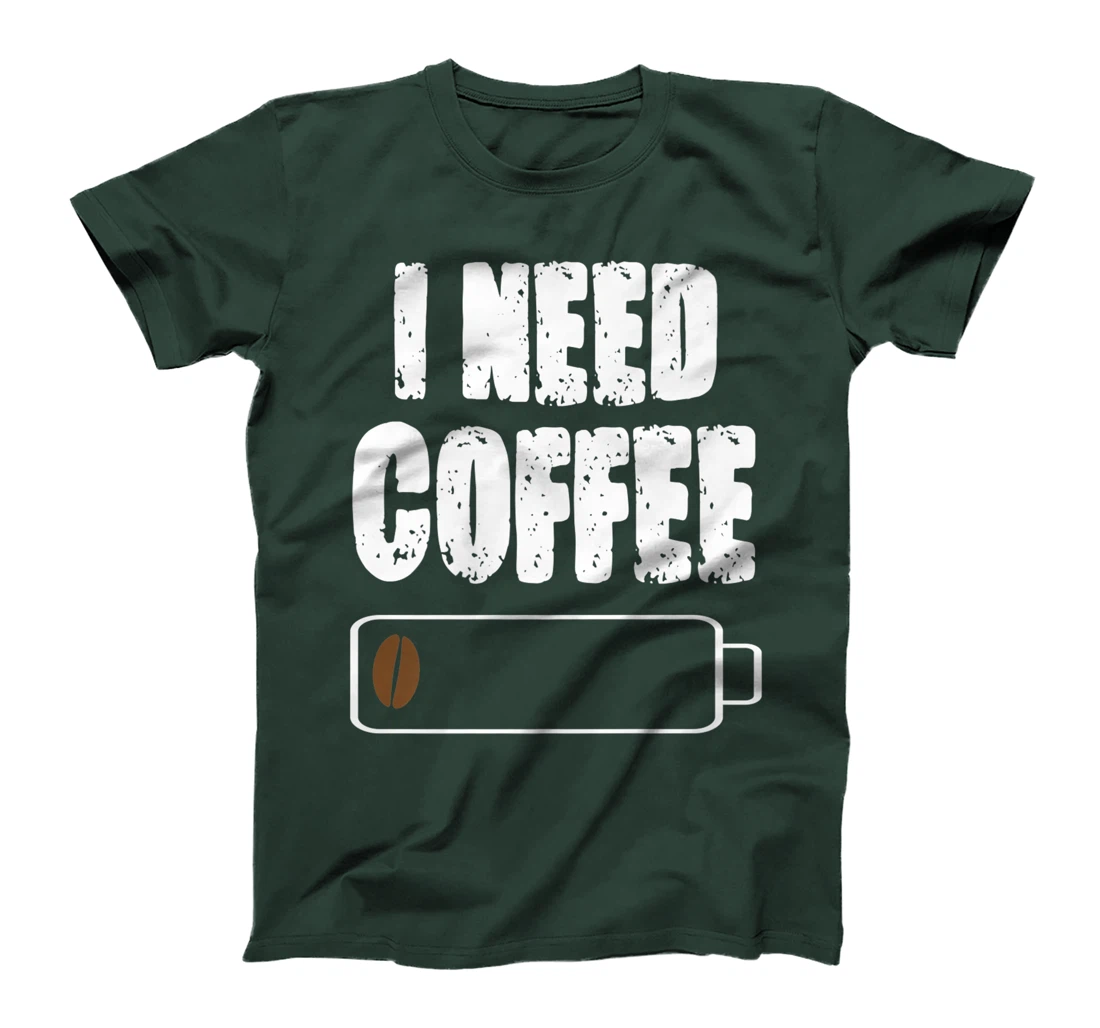 I Need Coffee - Caffeine Lover Coffee Cup Drinking Beverage T-Shirt, Women T-Shirt