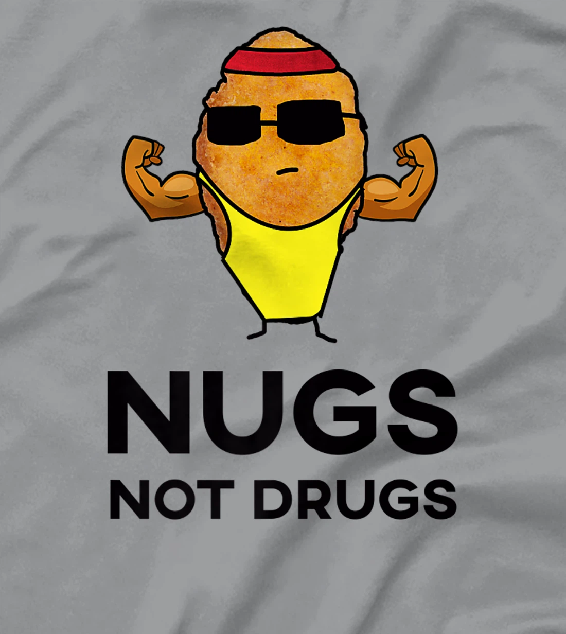 Bodybuilder Chicken Nugget - Nugs Not Drugs T-Shirt, Women T-Shirt