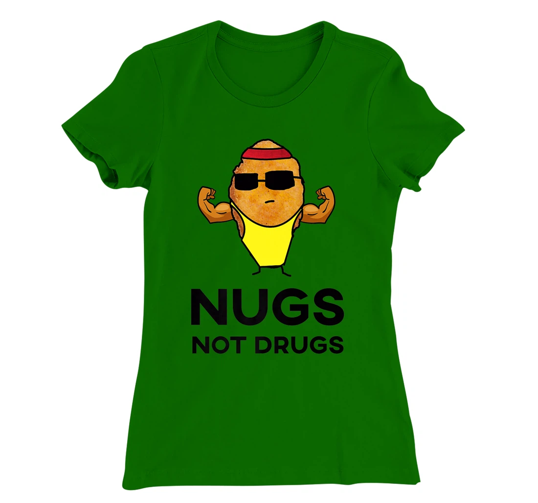 Bodybuilder Chicken Nugget - Nugs Not Drugs T-Shirt, Women T-Shirt