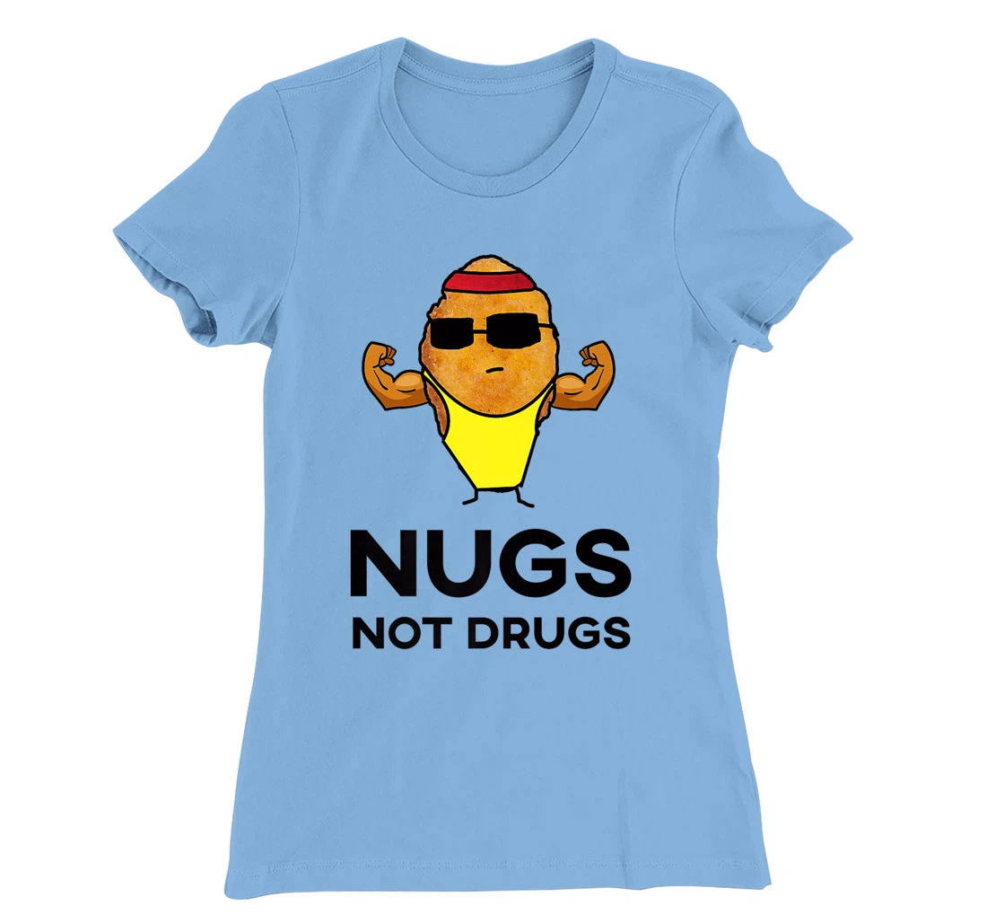 Bodybuilder Chicken Nugget - Nugs Not Drugs T-Shirt, Women T-Shirt