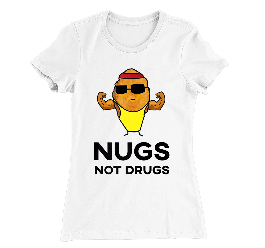 Bodybuilder Chicken Nugget - Nugs Not Drugs T-Shirt, Women T-Shirt