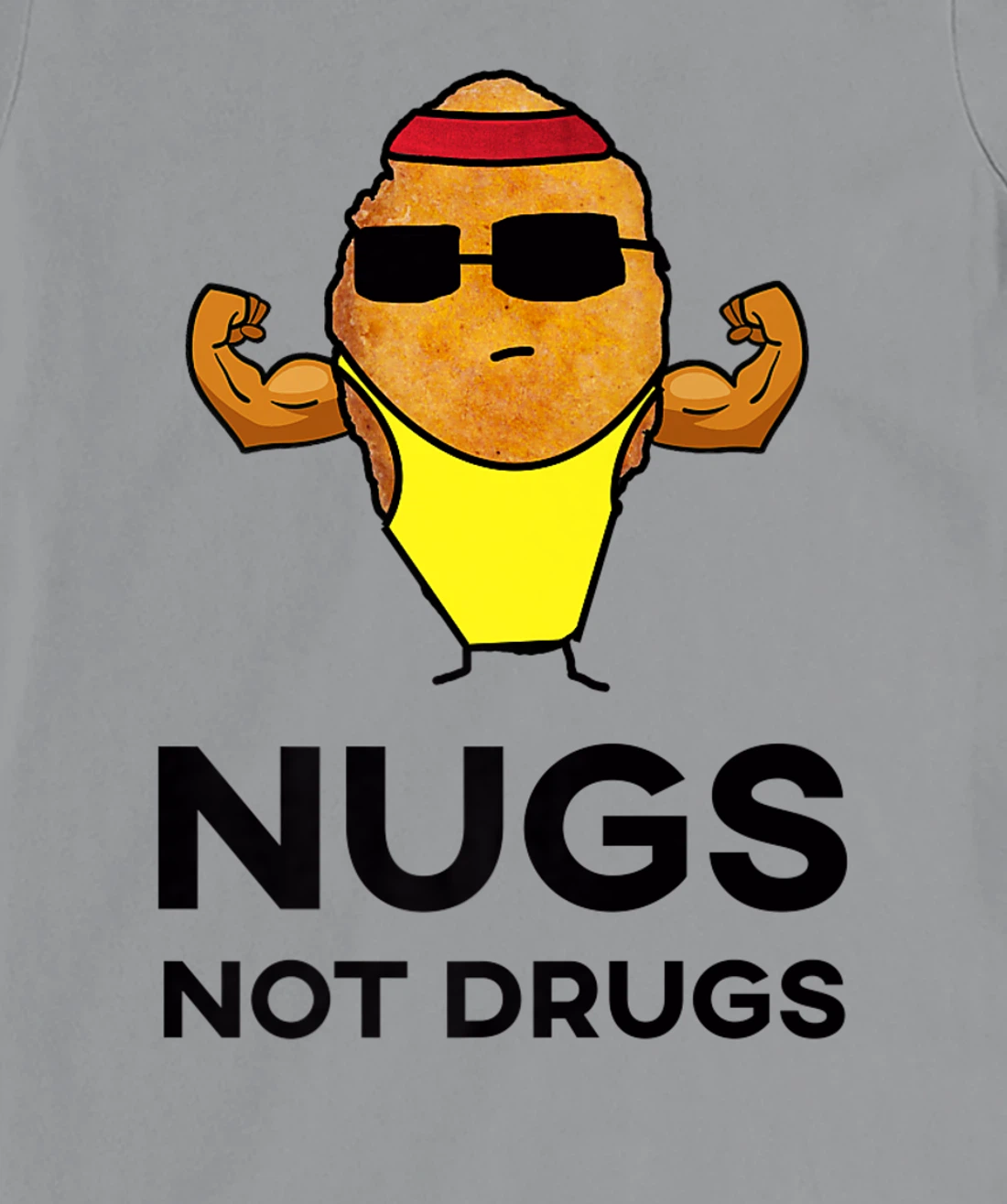 Bodybuilder Chicken Nugget - Nugs Not Drugs T-Shirt, Women T-Shirt