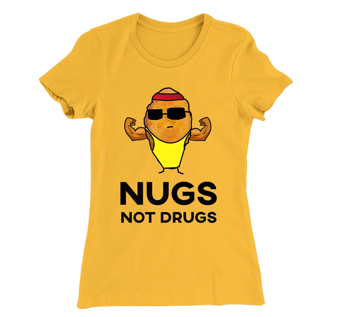 Bodybuilder Chicken Nugget - Nugs Not Drugs T-Shirt, Women T-Shirt