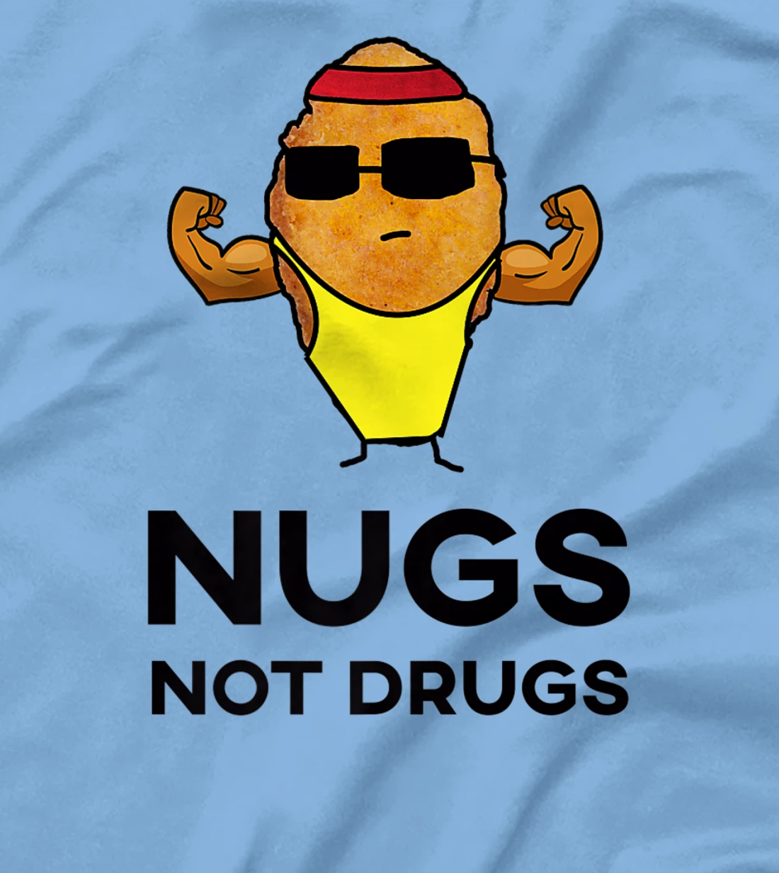 Bodybuilder Chicken Nugget - Nugs Not Drugs T-Shirt, Women T-Shirt
