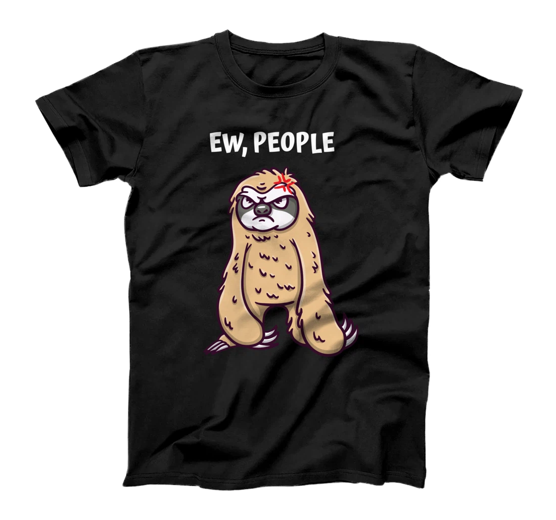 Ew People Funny Introvert Humor Antisocial Sarcastic Memes T-Shirt