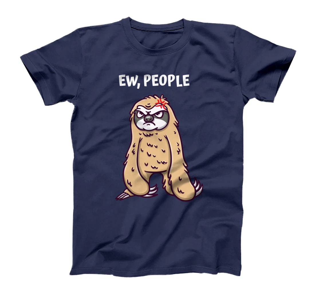 Ew People Funny Introvert Humor Antisocial Sarcastic Memes T-Shirt