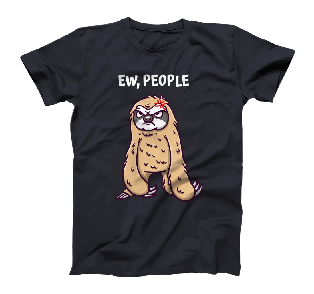 Ew People Funny Introvert Humor Antisocial Sarcastic Memes T-Shirt